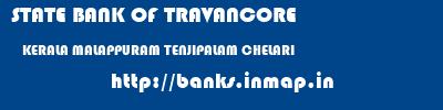 STATE BANK OF TRAVANCORE  KERALA MALAPPURAM TENJIPALAM CHELARI  banks information 